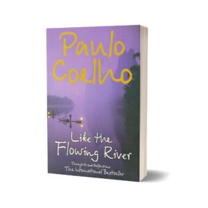 Like the Flowing River By Paulo Coelho
