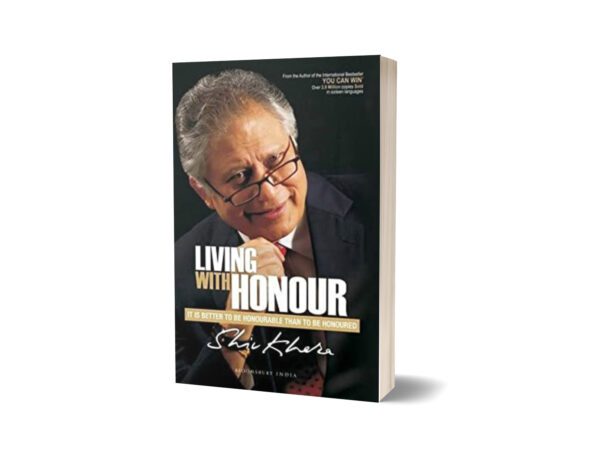 Living With Honour (OR) Book By Shiv Khera