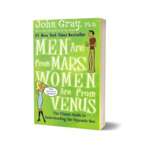 Men Are from Mars, Women Are from Venus By John Gray
