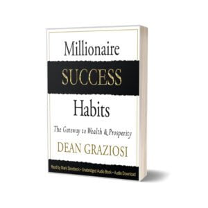 Millionaire Success Habits By Dean Graziosi