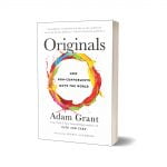 Originals How Non-Conformists Move the World By Adam Grant