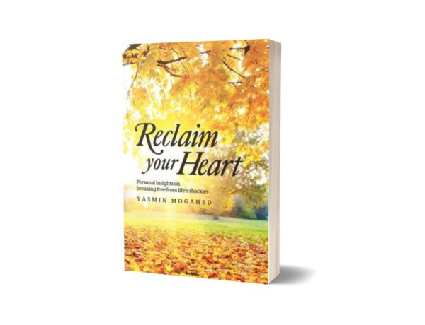 Reclaim Your Heart By Yasmin Mogahed