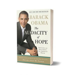 The Audacity of Hope Thoughts on Reclaiming the American Dream By Barack Obama