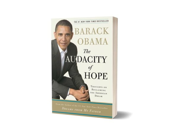 The Audacity of Hope Thoughts on Reclaiming the American Dream By Barack Obama