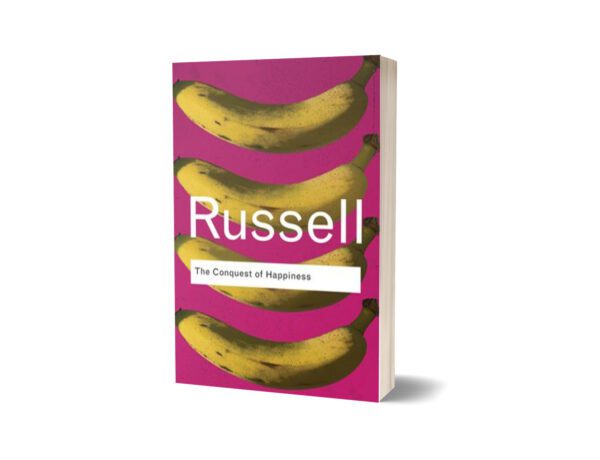 The Conquest of Happiness By Bertrand Russell