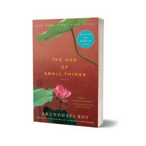 The God of Small Things By Arundhati Roy
