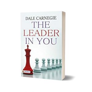 The Leader In You How to Win Friends By Dale Carnegie