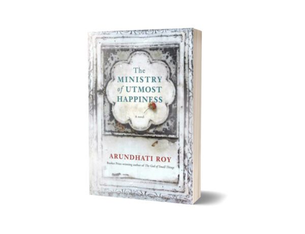 The Ministry of Utmost Happiness By Arundhati Roy