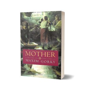 The Mother By Maxim Gorky