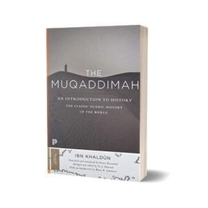 The Muqaddimah An Introduction to History By Ibn Khaldun