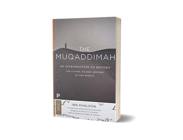 The Muqaddimah An Introduction to History By Ibn Khaldun