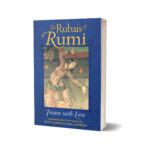 The Rubais of Rumi Insane with Love By Rumi