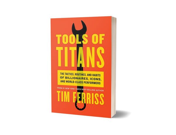 Tools of Titans By Tim Ferriss