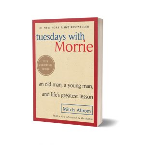 Tuesdays with Morrie By Mitch Albom