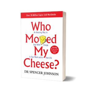 Who Moved My Cheese By Spencer Johnson