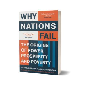 Why Nations Fail By Daron Acemoglu and James A. Robinson