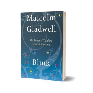 blinkBlink The Power of Thinking Without Thinking By GLADWELL, MALCOLM