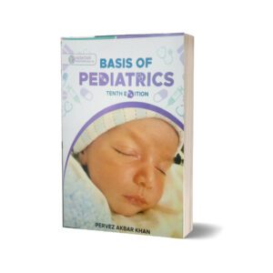 Basis of Pediatrics By pervaeez akhtar khan