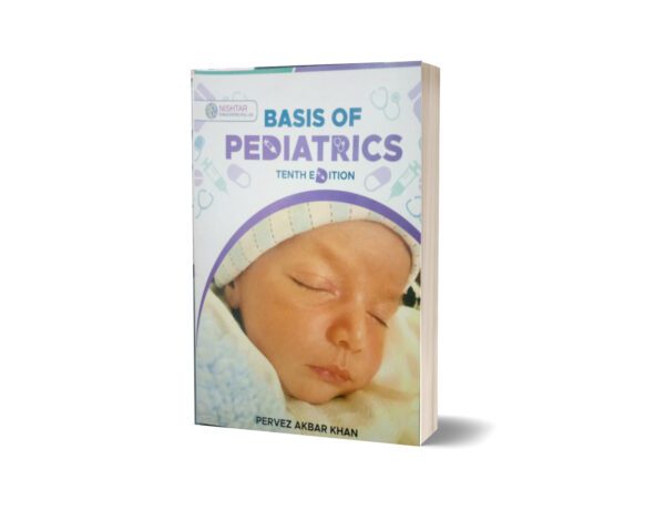 Basis of Pediatrics By pervaeez akhtar khan