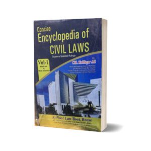 Concise encyclopedia of civil laws By Ch Zulfiqar Ali