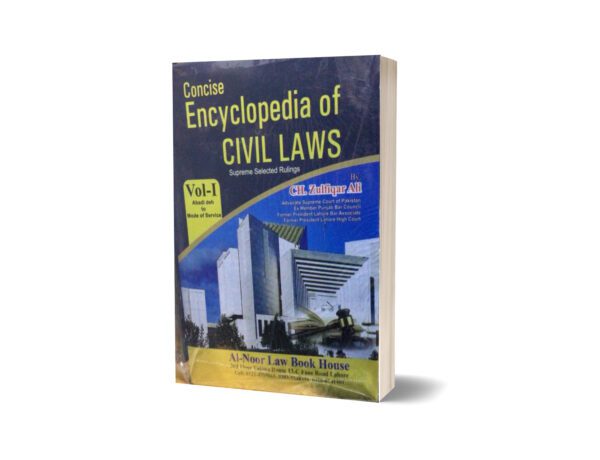Concise encyclopedia of civil laws By Ch Zulfiqar Ali