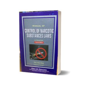 Control of Narcotic substances laws By Noor Alam khan