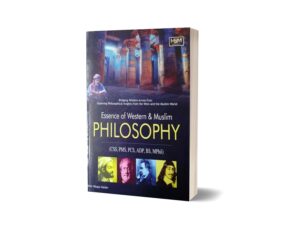 Essence Of Western & Muslim Philosophy For CSS PMS HSM