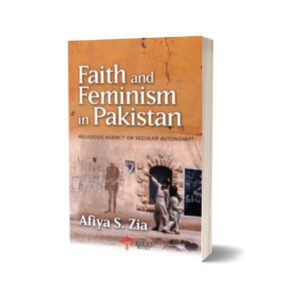 Faith And Feminism In Pakistan
