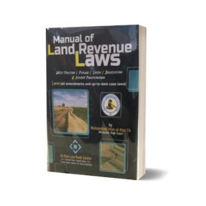 Manual of land revenue laws By Muhammad Irfan ul Haq ch