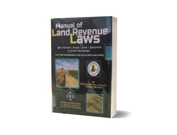 Manual of land revenue laws By Muhammad Irfan ul Haq ch