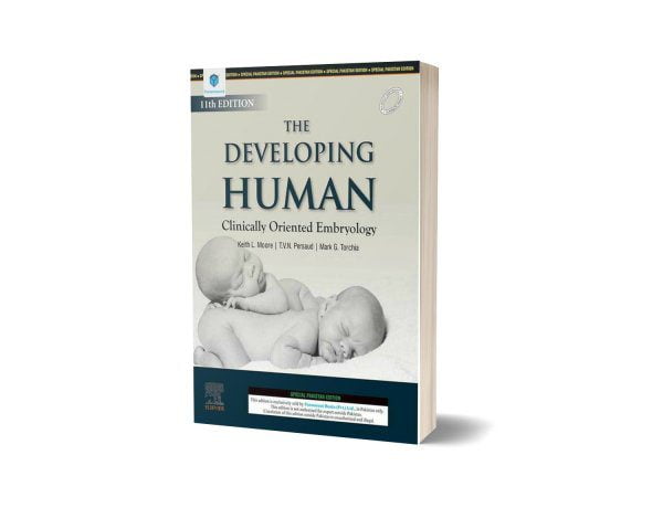 THE DEVELOPING HUMAN CLINICALLY ORIENTED EMBRYOLOGY By KEITH L. MOORE