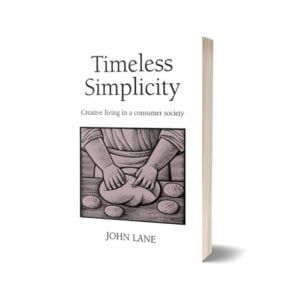 Timeless Simplicity Creative Living in a Consumer Society