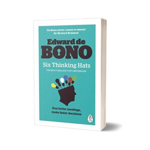 Six Thinking Hats By Edward De Bono