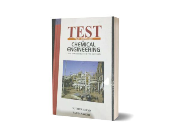 Test your knowledge in chemical engineeering By M Tahir Ishfaq