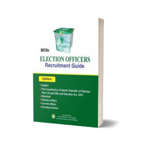 MCQS Election Officers Recruitment Guide By M.Sohail Bhatti