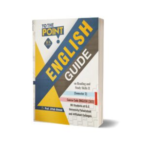 English Guide On Reading And Study Skills II (Semester 2) By Prof. Aftab Ahmad