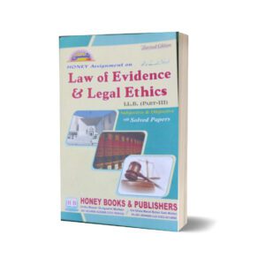 Law Of Evidence & Legal Ethics L L B Part(III) With Solved papers By Honey Books 