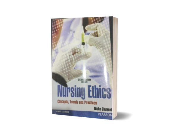 Nursing ethics Ed 2nd By Nisha Clement
