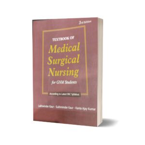 Textbookof medical surgical nursing Ed 3rd By Sukhminder kaur