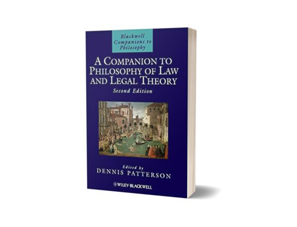 A Companion to Philosophy of Law and Legal Theory By A Companion to Philosophy of Law and Legal Theory