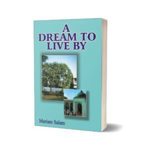 A Dream To Live By By Mariam Salam