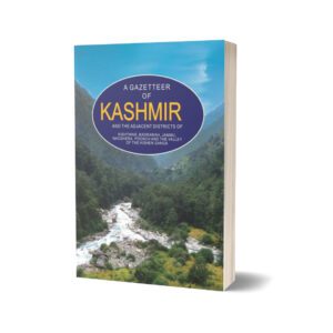 A Gazetteer Of Kashmir And The Adjacent Districts By Charles Ellison Bates