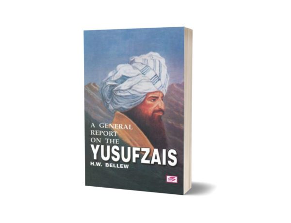 A General Report On The Yusufzais By H. W. Bellew