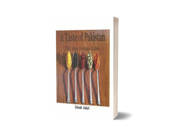 A Taste Of Pakistan The Culinary Heritage By Zainab Jafari