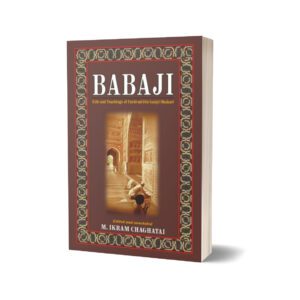 Babaji Life And Teachings Of Farid-Ud-Din Ganjshakar By M. Ikram Chaghatai