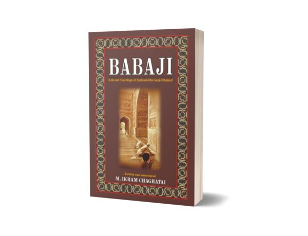 Babaji Life And Teachings Of Farid-Ud-Din Ganjshakar By M. Ikram Chaghatai