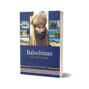 Balochistan Land History People By Ihsan H. Nadiem