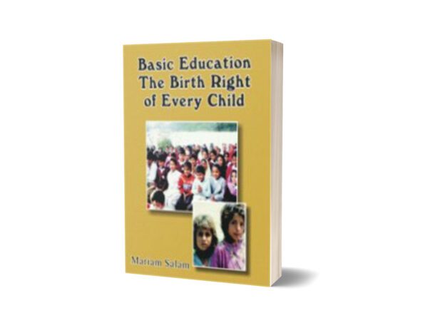 Basic EducationThe Birth Right Of Every Child By Mariam Salam