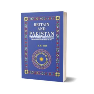 Britain And Pakistan By K. K. Aziz