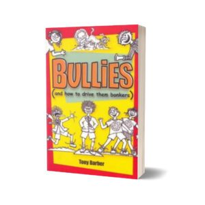 Bullies (And How to Drive Them Bonkers) Book By Barber